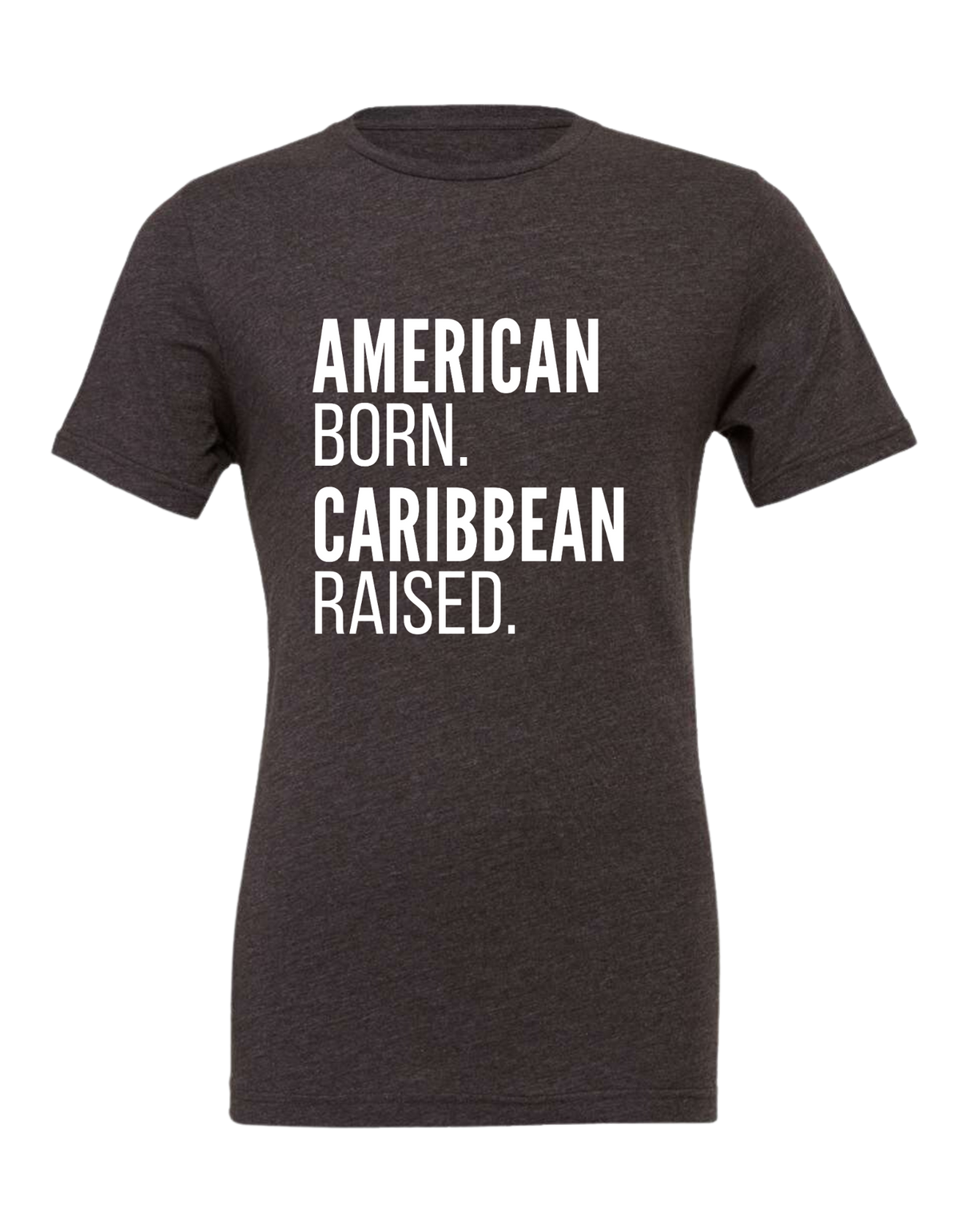Original American Born Caribbean Raised