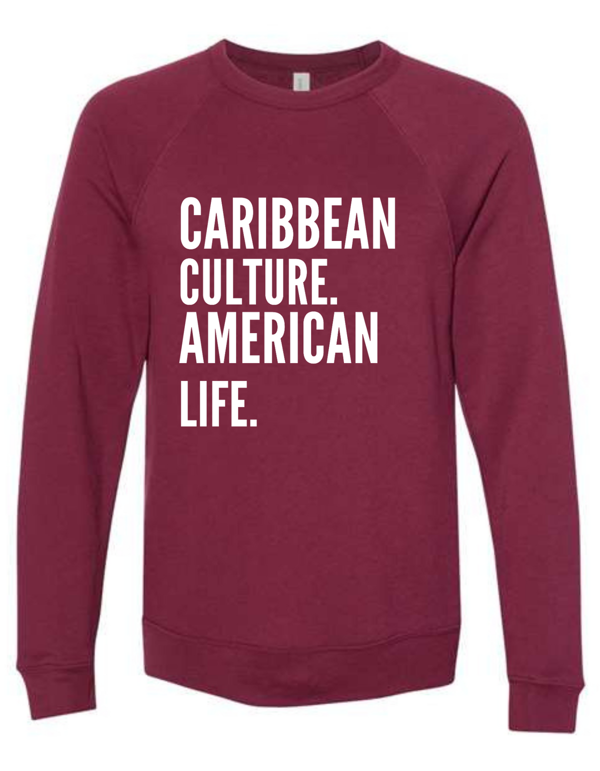 Original Caribbean Culture American Life Sweatshirt
