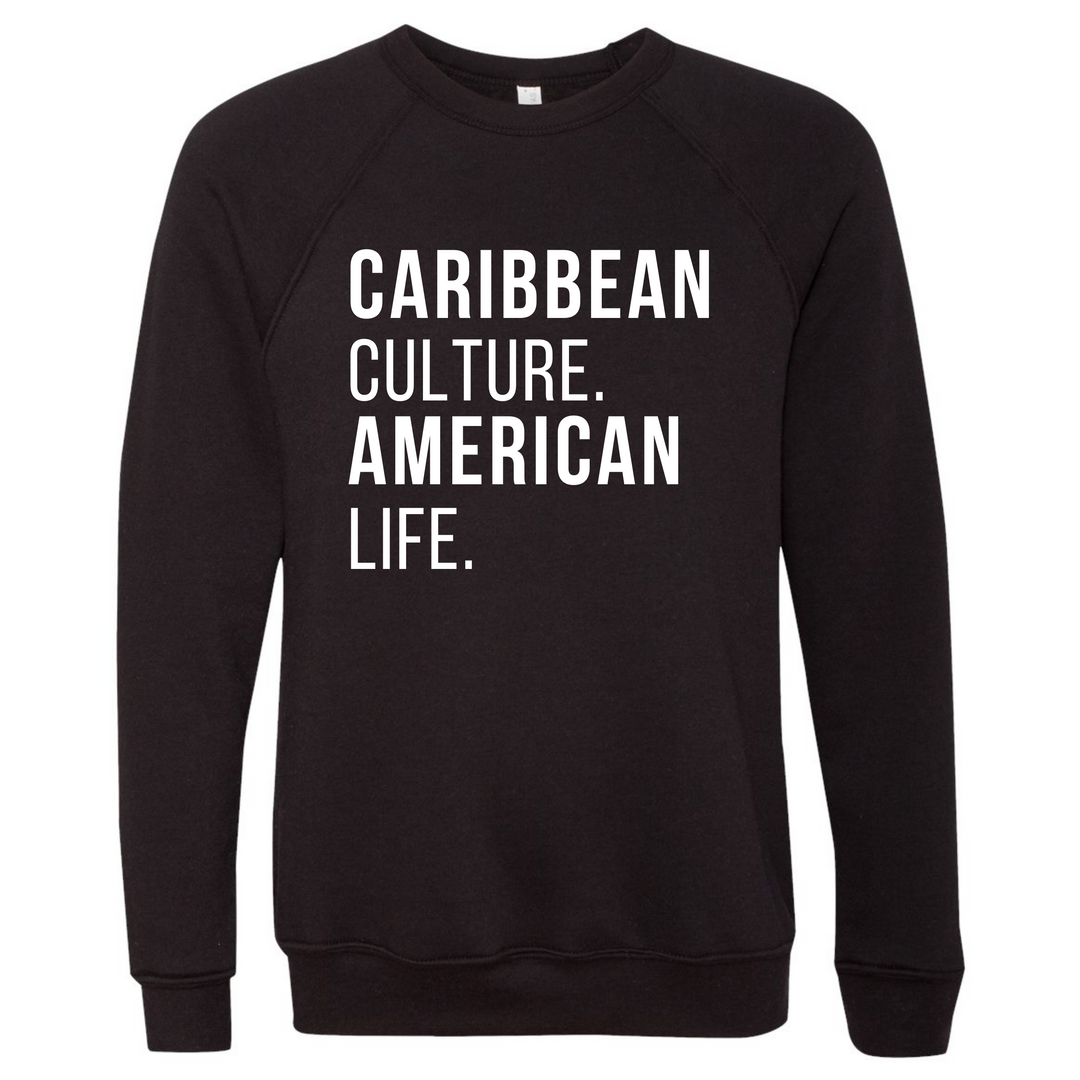Original Caribbean Culture American Life Sweatshirt